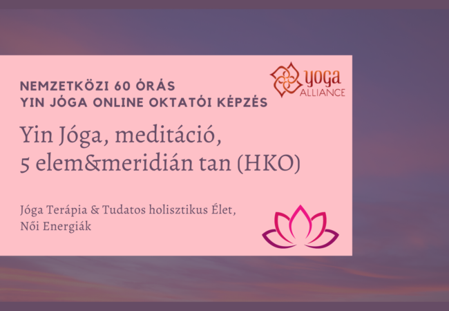 Yin Joga ONLINE oktatoi kepzes I.
